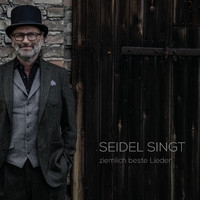 Michael Seidel - Seidel singt: Ziemlich beste Lieder