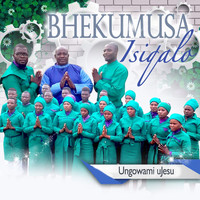 Bhekumusa Isiqalo - Ungowami UJesu