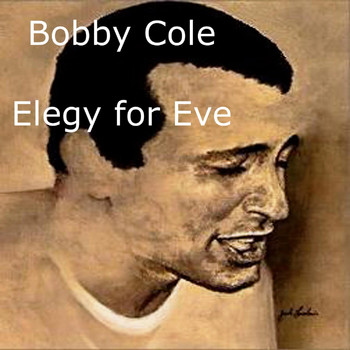 Bobby Cole - Elegy for Eve