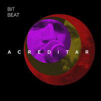 Bit Beat - Acreditar