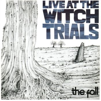 The Fall - Live at the Witch Trials