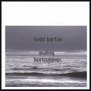 Todd Barton - analog horizonings