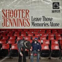 Shooter Jennings - Leave Those Memories Alone
