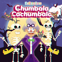 Cantiaventuras - Chumbala Cachumbala