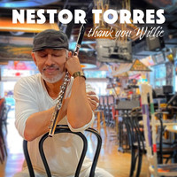 Nestor Torres - Thank You Willie
