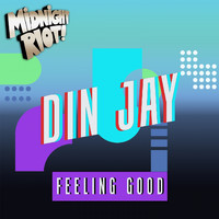 Din Jay - Feeling Good