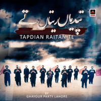 Ghayour Party Lahore - Tapdian Raitan Te
