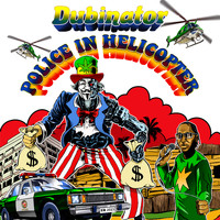 Dubinator - Police in Helicopter (Bonus Version)