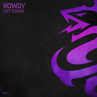 Rowdy - Get Down