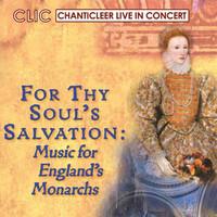Chanticleer - For Thy Soul's Salvation - Chanticleer Live In Concert Series