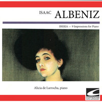 Alicia de Larrocha - Isaac Albeniz - Iberia - 9 Impressions for Piano