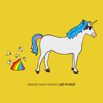 Brand New Heroes - Let It Out (Explicit)