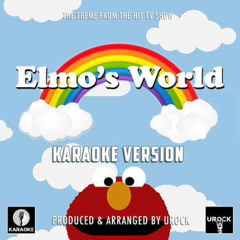 Urock Karaoke - Elmo's World Main Theme (From "Elmo's World") (Karaoke Version)