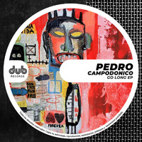Pedro Campodonico - Go Long EP