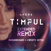 Andra - Timpul (MoonSound & Cristi Nitzu Extended Remix)