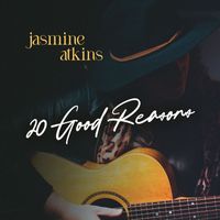 Jasmine Atkins - 20 Good Reasons