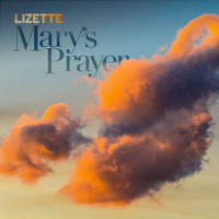 Lizette - Mary's Prayer