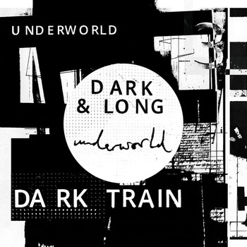 Underworld - Dark & Long 3