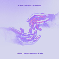 Ross Copperman, Cam - Everything Changes