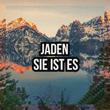 Jaden - Sie Ist Es (Explicit)