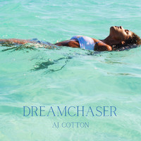 AJ Cotton - Dreamchaser