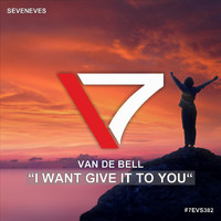 Van De Bell - I Want Give It To You