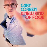 Gary Corben - A New Kind of Fool