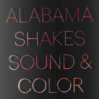 Alabama Shakes - Sound & Color (Deluxe Edition [Explicit])