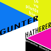 Gunter Hatherer - ça va plutôt bien