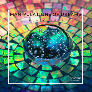 Purecloud5 - Manipulations of Dreams