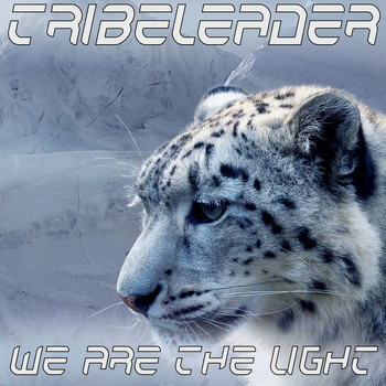 Tribeleader - WE ARE THE LIGHT