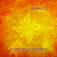 We Banjo 3 - A Winter Wonderful