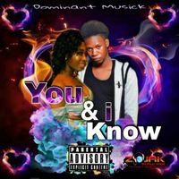 Dominant - You & I Know