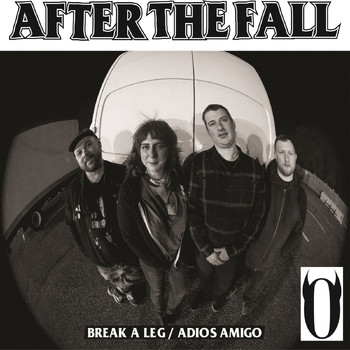 After The Fall - Break a Leg / Adios Amigo