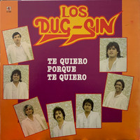 Los Dug-Sin - Te Quiero Porque Te Quiero
