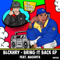 Blckhry & Magenta - Bring It Back EP