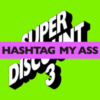 Etienne De Crécy - Hashtag My Ass
