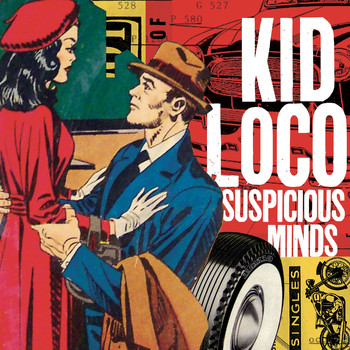 Kid Loco - Suspicious Minds