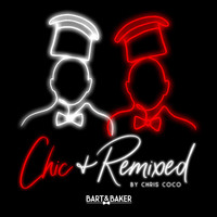 Bart&Baker - Chic & Remixed