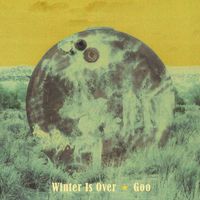 Goo - Winter Is Over