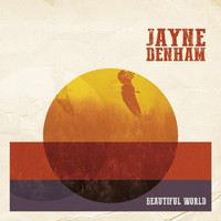 Jayne Denham - Beautiful World