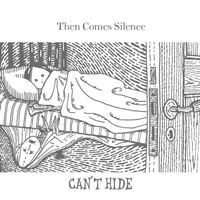 Then Comes Silence - Can't Hide