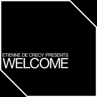 Etienne De Crécy - Welcome