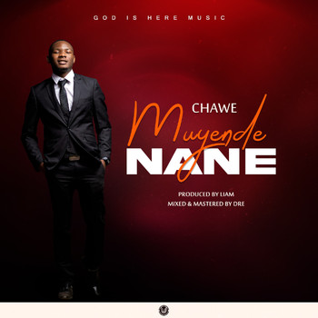 Chawe The Psalmist - Muyende Nane