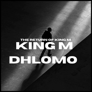King M Dhlomo - The Return of King M