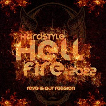 Various Artists - Hardstyle Hellfire 2022 - Rave Is Our Religion