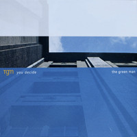 The Green Man (TGM) - You Decide (Basswerk Rec/ 2001 CD)