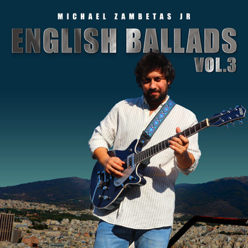 Michael Zambetas Jr - English Ballads Vol.3
