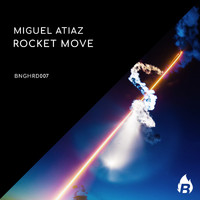 Miguel Atiaz - Rocket Move