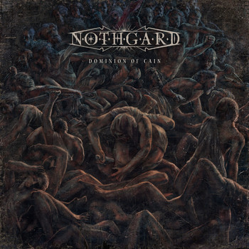 Nothgard - Dominion of Cain (Explicit)